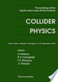 Collider physics : Proceeding of the 8th lake louise winter institute Canada 21-27 February 1993