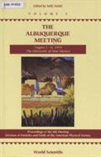 The Albuquerque Meeting. August 2-6. 1994: Proceedings of the 8th Meeting Division of Particles and Fields of the American Physical Society