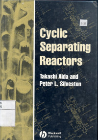 Cyclic separating reactors