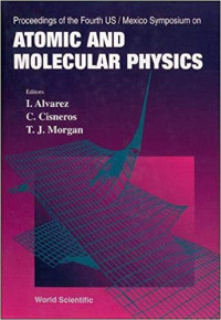 Atomic and molecular physics proceedings of the symposium on Mexico December 7-10. 1994