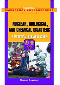 The library of emergency preparedness: Nuclear. biological and chemical disasters