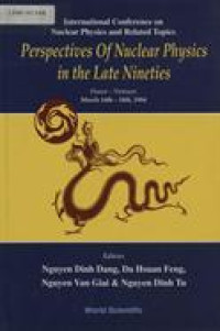 Perspectives of nuclear physics in the late nineties : International conference on nuclear physics Hanoi March 14th-18th.1994