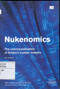 Nukenomics the commercialisation of britains nuclear industry