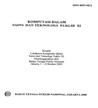 Komputasi dalam Sains dan Teknologi Nuklir XI : risalah lokakarya Jakarta. 3-4 Oktober 2000