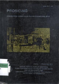 Prosiding presentasi ilmiah daur bahan bakar nuklir VI. Jakarta, 7-8 Nopember 2001