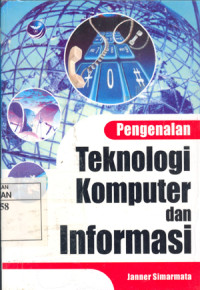 Pengenalan teknologi komputer dan informasi