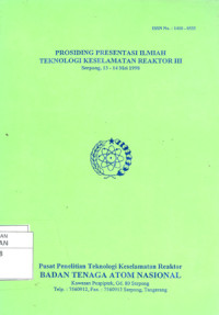 Prosiding seminar ilmiah teknologi keselamatan reaktor III