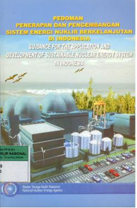 Pedoman penerapan dan pengembangan sistem energi nuklir berkelanjutan di Indonesia