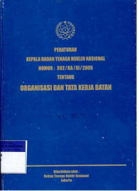 Organisasi dan tata kerja Batan peraturan ka Batan no. 392-KA-XI-2005