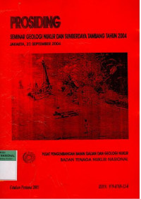 Prosiding seminar geologi nuklir dan sumber daya tambang tahun 2004