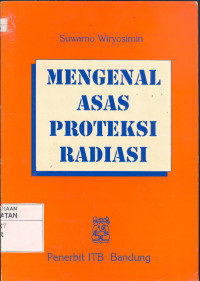 Mengenal asas proteksi radiasi