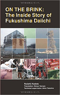 On the brink : The inside story of fukushima daiichi