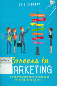 Careers in marketing: The comprehensives guide to traditional and digital marketing careers