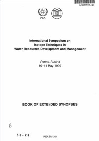 Isotope Techniques in Water resources development and Management: Symposium. Vienna 10-14 May 1999