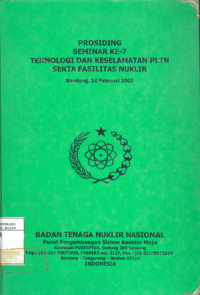 Prosiding Seminar Ke-7 Teknologi dan Keselamatan PLTN Serta Fasilitas Nuklir. Bandung 19 Februari 2002