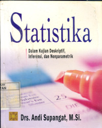 Statistika dalam kajian deskriptif inferensi dan nonparametrik