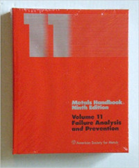 Metals handbook ninth edition vol. 11. failure analysis and prevention.