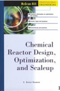 Chemical reactor design. optimization. and scaleup