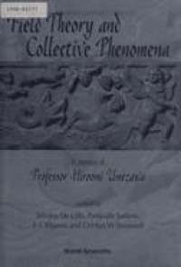 Field theory and collective phenomena : in memory of Professor Hiroomi Umezawa. Italy 28-31 May 1992