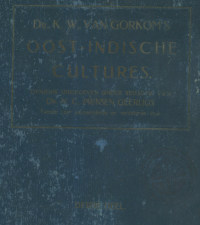 Dr. K.W. van Gorkom’s Oost‑Indische cultures. Opnieuw uitgegeven onder redactie van H.C. Prinsen Geerligs. tweede veel vermeerderde druk derde deel (1919)
