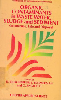 Image of Organic contaminants in waste water sludge and sediment: Occurence, fate and disposal