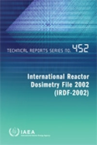 International Reactor Dosimetry File 2002 (IRDF-2002):Technical reports series no.452